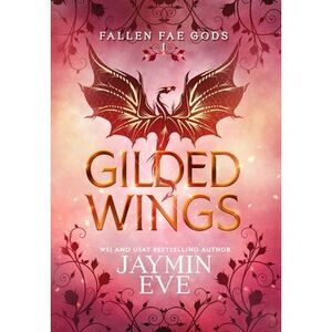 Gilded Wings -- Jaymin Eve